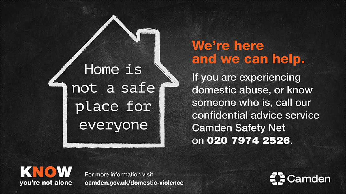 One in four women will experience domestic abuse in their lifetime. If you are experiencing domestic abuse, or you are worried about a friend or relative’s relationship, you can contact Camden Safety Net in confidence on 020 7974 2526 or visit camden.gov.uk/domestic-viole….