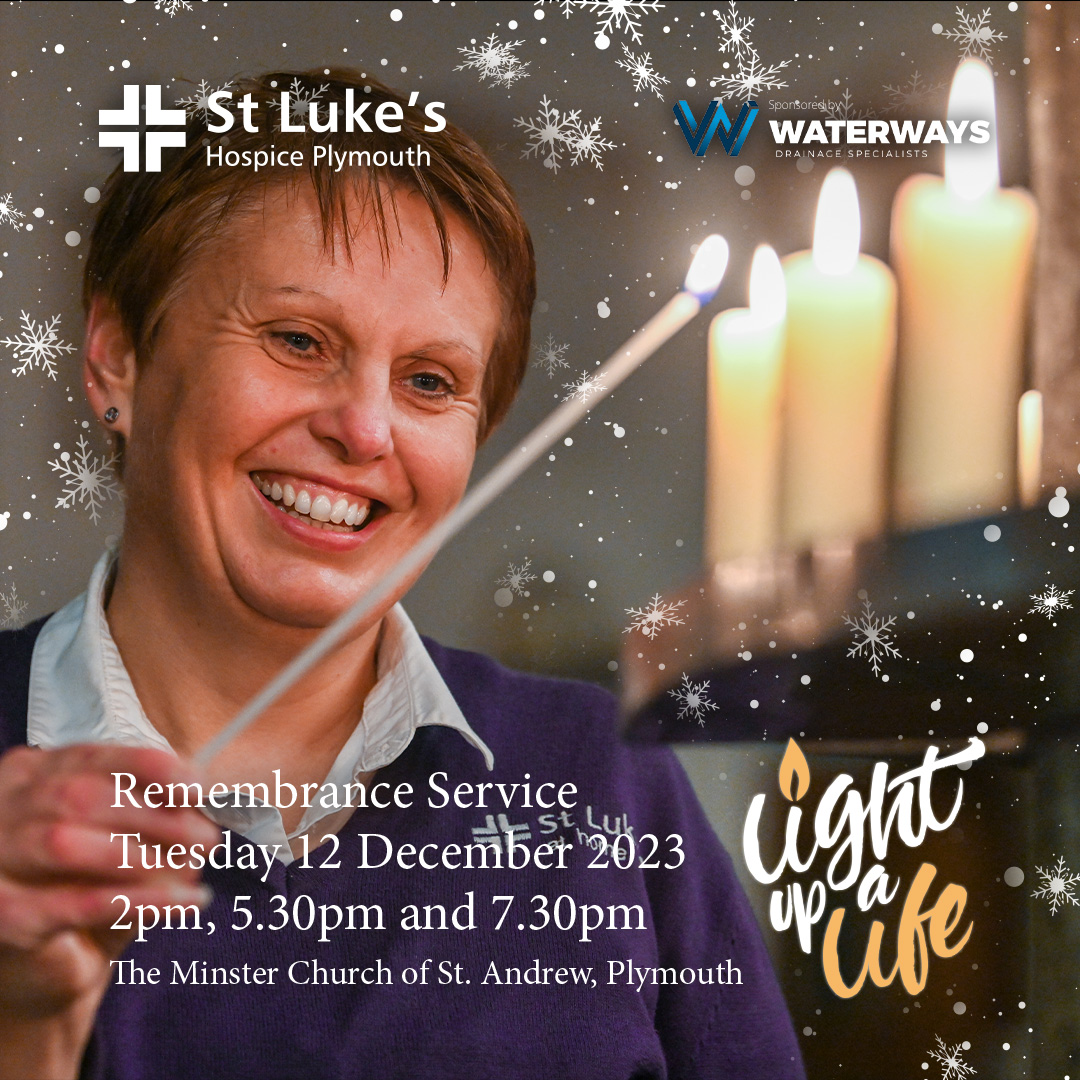 Everyone is welcome at our special Light Up a Life remembrance services. You don’t have to be a churchgoer or have a connection with St Luke’s.

Come to The Minster Church of St Andrew, Plymouth, Tuesday 12 December at 2pm, 5.30pm or 7.30pm. 

<a href="/WhatsOnPlymouth/">What's On Plymouth</a> <a href="/oneplymouth/">One Plymouth</a>