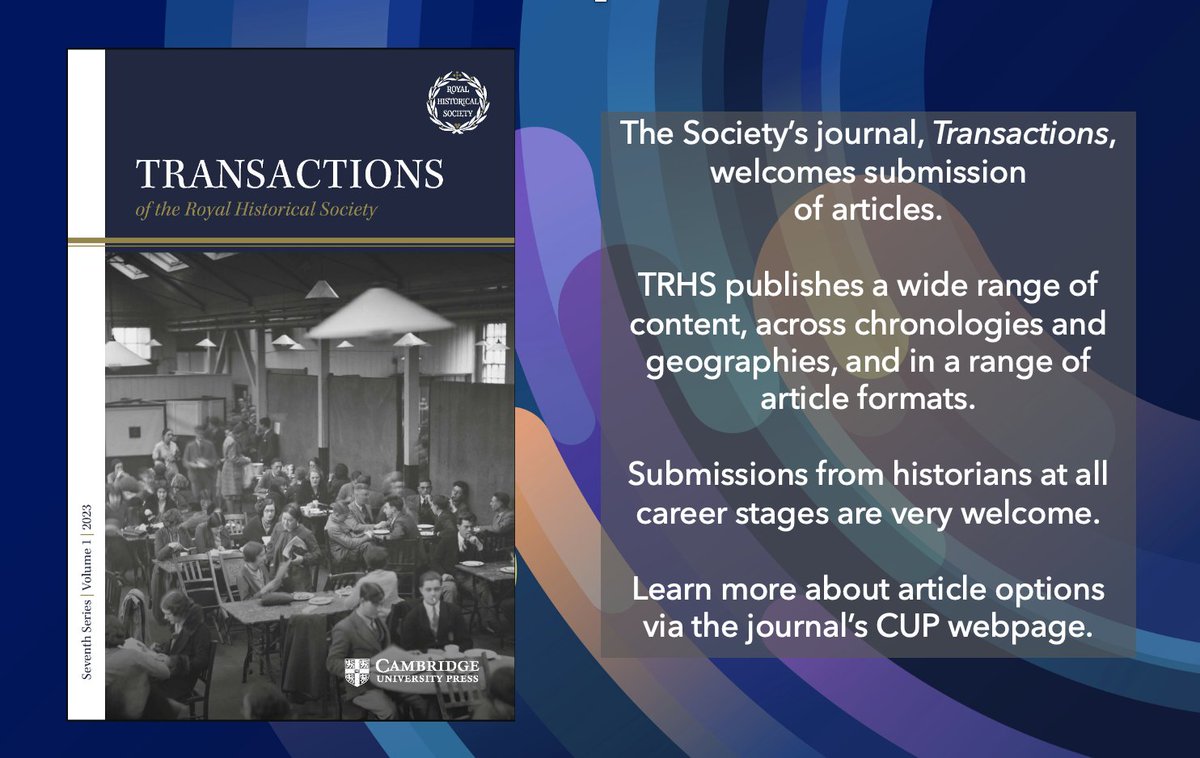 Transactions now invites submission of articles. TRHS publishes a wide range of content, across chronologies and geographies, and in different article formats. Submissions from historians, of all kinds, and at all career stages are very welcome: bit.ly/3OujmeL