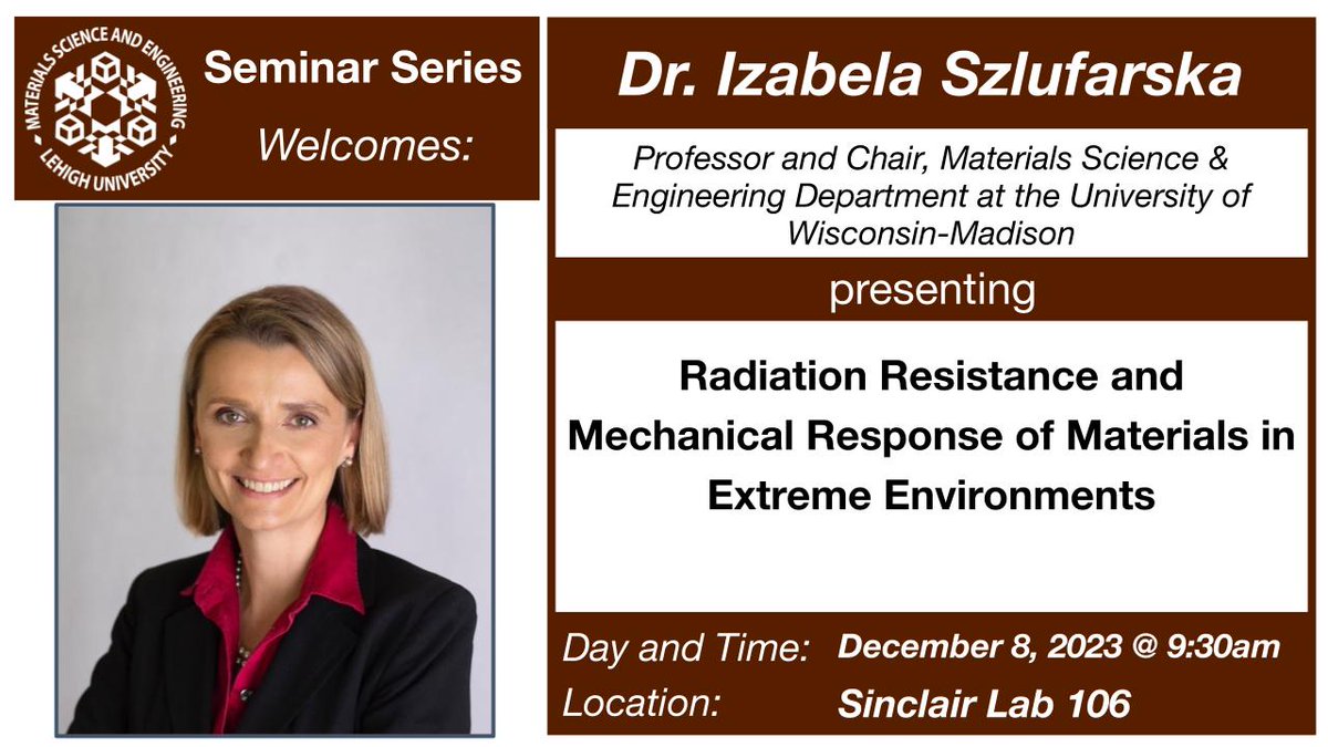The MSE Dept. will host Dr. Izabela Szlufarska from the University of Wisconsin-Madison for her seminar titled 'Radiation Resistance and Mechanical Response of Materials in Extreme Environments' on Friday, 12/8 at 9:30am in Sinclair Lab 106.