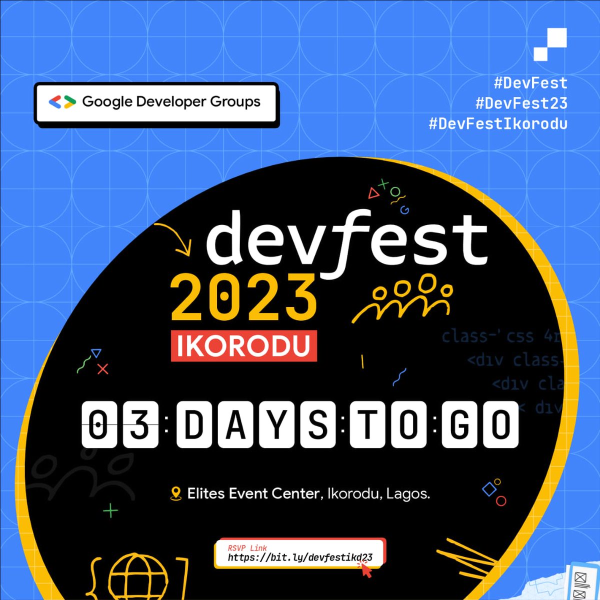 Tick-tock! Just 3 days left until the #devfest Ikorodu.

Don't miss the excitement and register below!👇

bitly.ws/34fDT

#devfest23
#devfestIkorodu