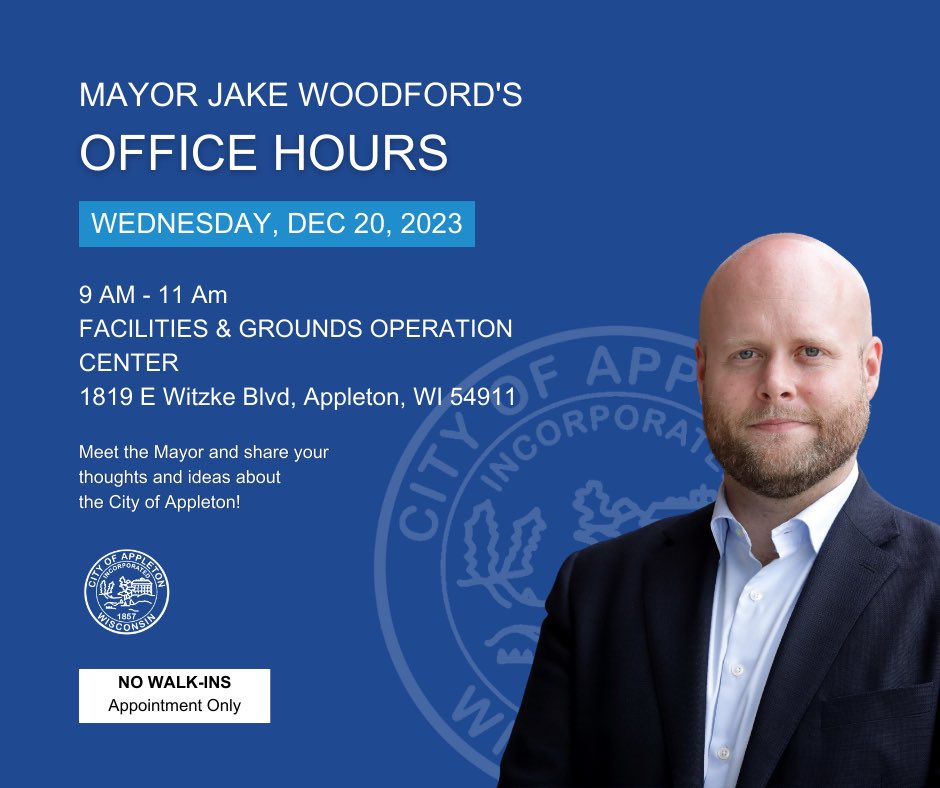 SAVE THE DATE 🗓️ ✅ - Office Hours with Mayor Woodford 🗓️When - Wednesday, Dec 20, 2023 from 9 am to 11 am 📍Where - Facilities and Grounds Operation Center, 1819 E. Witzke Blvd.  Appleton, WI 54911 To register, please call 📞 at (920) 832 - 5814 or email mayor@appleton.org