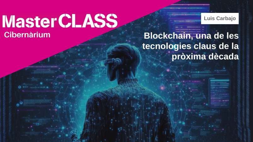 Masterclass - Blockchain, una de les tecnologies claus de la pròxima dècada - Presencial - Cibernarium 
buff.ly/41alQFe