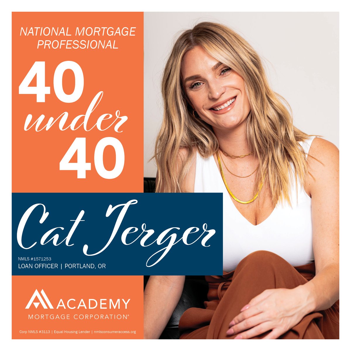 Congratulations to Academy Loan Officer Cat Jerger whose grit and determination led her to recently receive National Mortgage Professional's 40 Under 40 award. Congratulations, Cat!