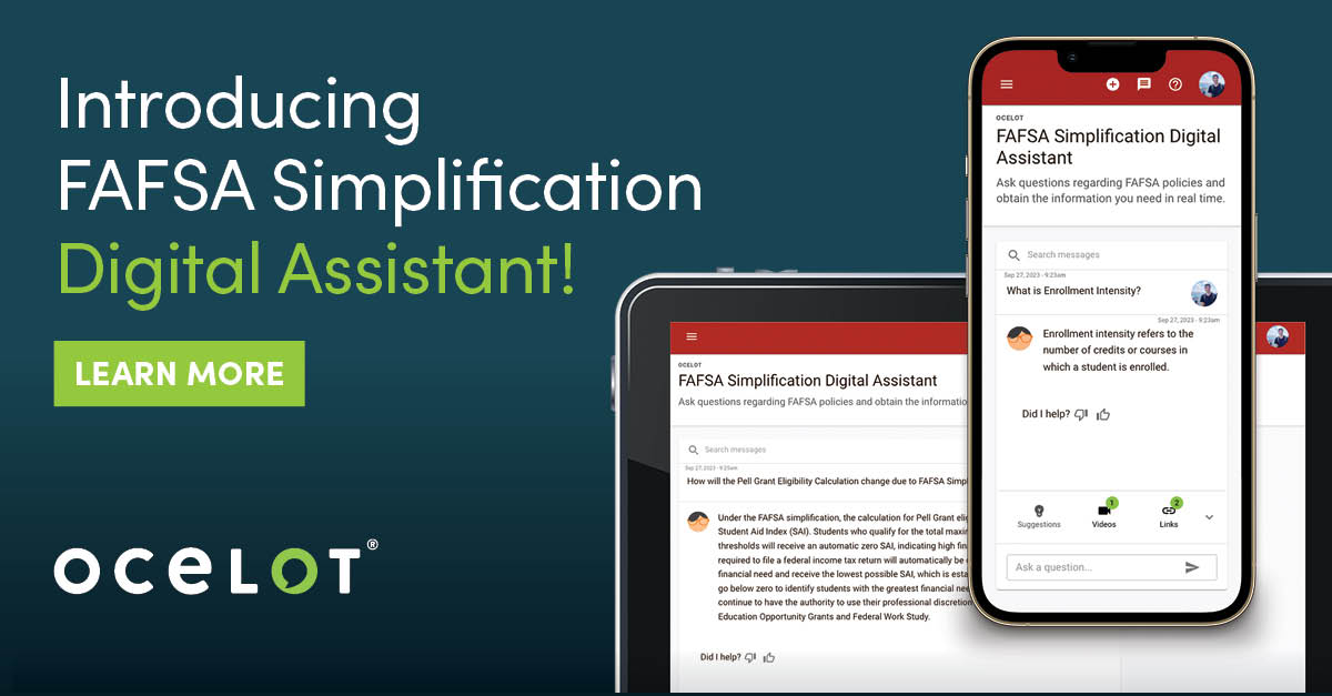 As we countdown to December 31st and the implementation of the FAFSA Simplification Act, we are here to minimize stress and confusion: meet Ocelot's FAFSA Simplification Digital Assistant.

A smooth transition to #FAFSA 2024-2025 is possible ➡ hubs.li/Q02c3whr0