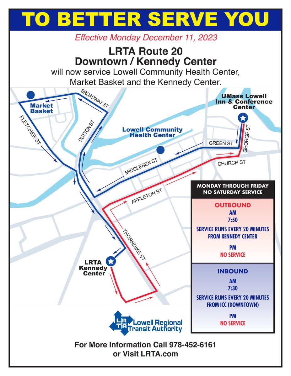 Effective Monday, December 11, 2023 LRTA Route 20 Downtown / Kennedy Center will now service Lowell Community Health Center, Market Basket and the Kennedy Center.