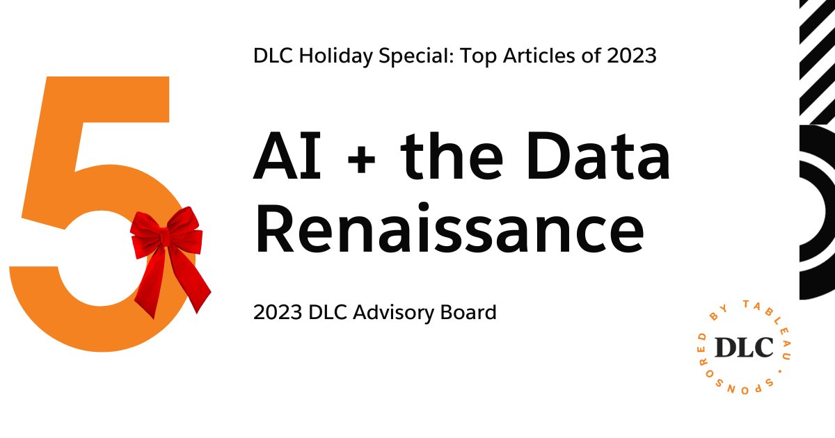 The DLC Holiday countdown is back!🎄✨
Starting off strong at #5, is a piece from our 2023 Advisory Board, “AI + The Data Renaissance” where twelve data leaders discuss parallels between data in 2023 and events from the European Renaissance #DataForward bit.ly/46w70eH