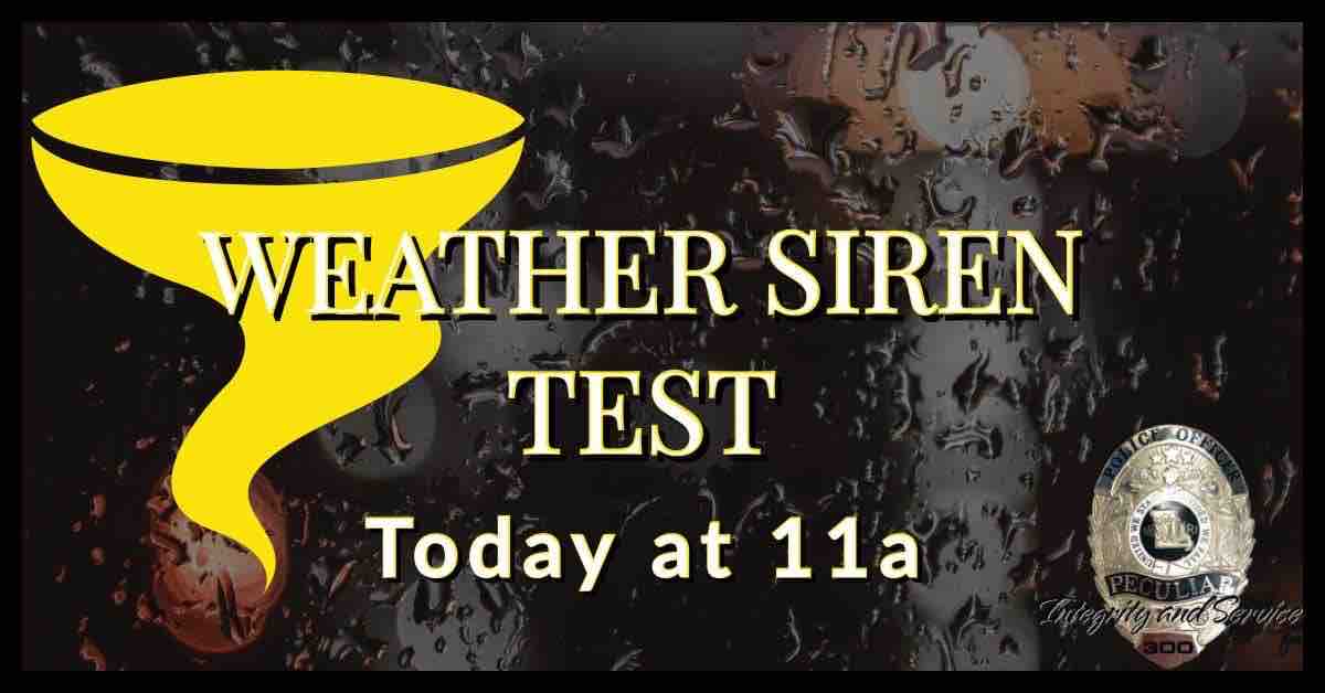 PECULIAR MO POLICE: Weather siren test today at 11:00 AM nixle.us/DBZ3X 
Text 64078 to 888777 to receive alerts
#strongcommunity #beprepared