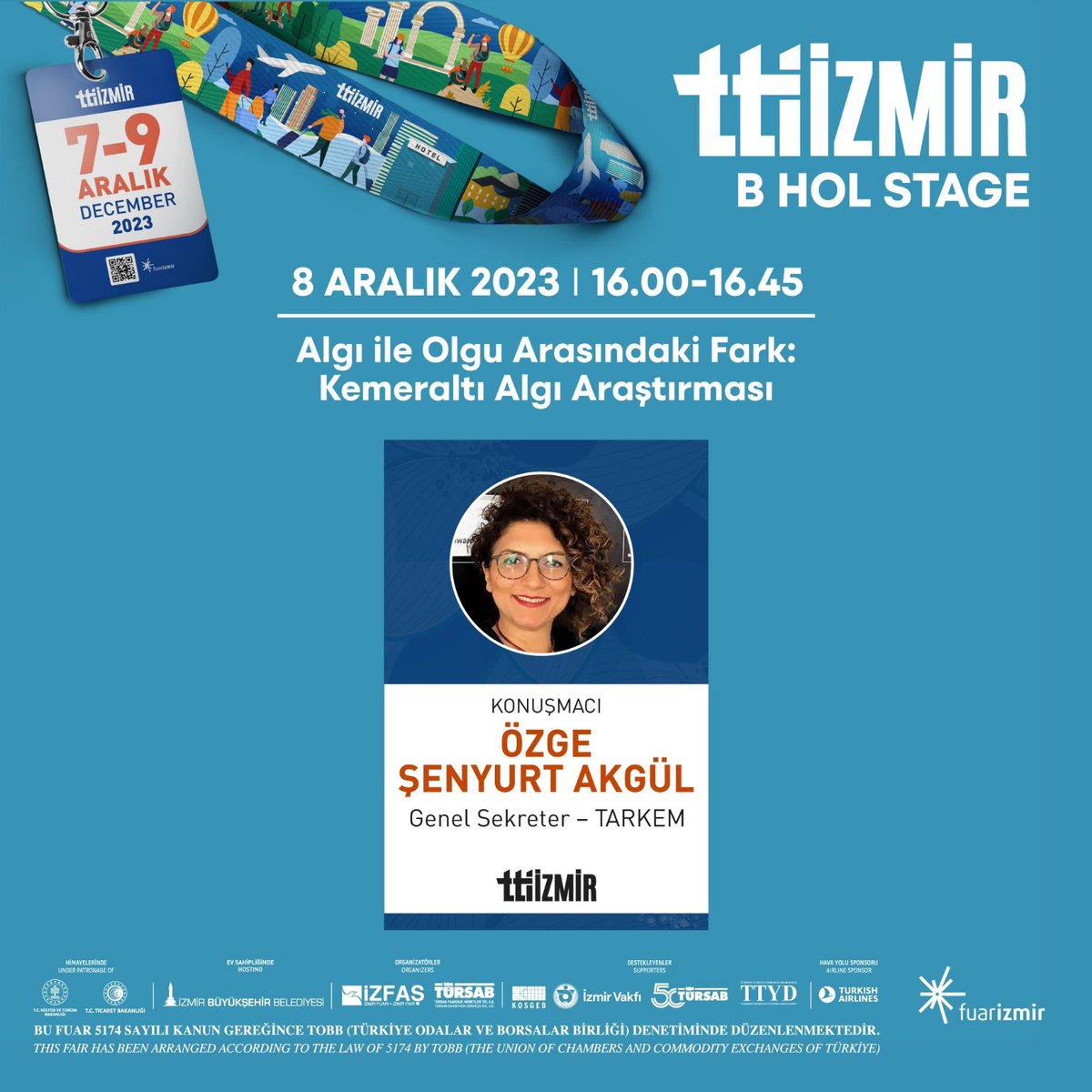 TTI İzmir Fuarı kapsamında gerçekleşecek “Algı ile Olgu Arasındaki Fark: Kemeraltı Algı Araştırması” konulu oturum 8 Aralık Cuma günü B Hol Stage’de…

<a href="/ttiizmir_/">TTI İZMİR</a>