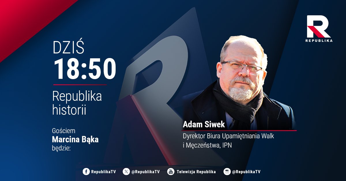 RepublikaTV's tweet photo. #RepublikaHistorii | #Zapraszamy na #program Marcina #Bąk-a z:
▪️ Adamem #Siwek (@ipngovpl)
#włączprawdę #TVRepublika https://t.co/rZcgz3m4pK