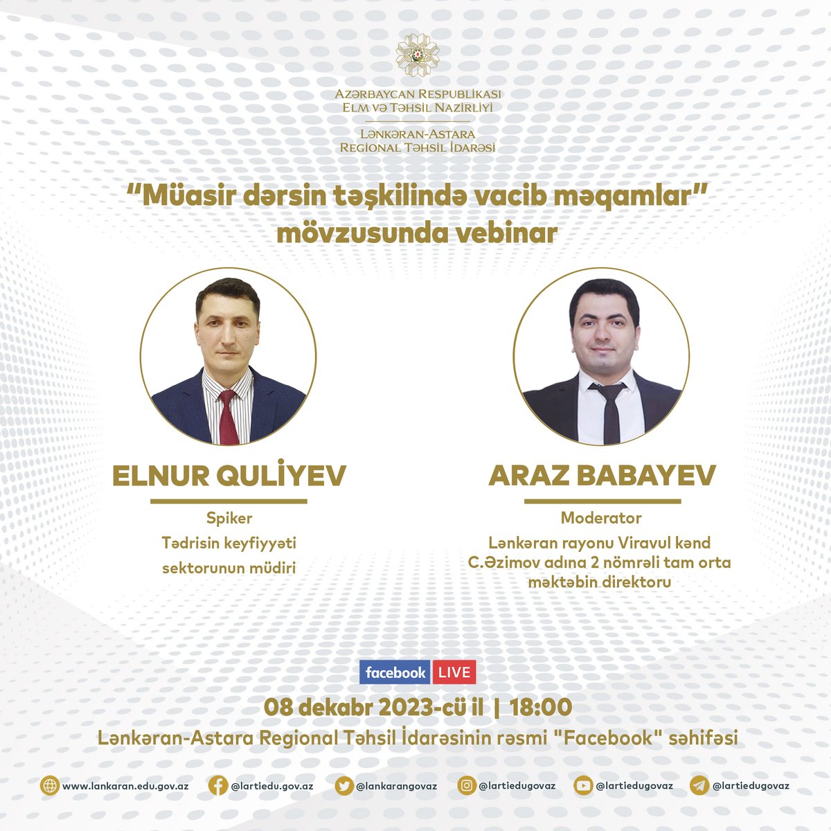 Dekabrın 8-də saat 18:00-da Lənkəran - Astara Regional Təhsil İdarəsinin təşkilatçılığı, Azərbaycan Respublikasının Təhsil İnstitutunun dəstəyi ilə  vebinar keçiriləcək.  
#LənkəranAstaraRTİ #ARTİ #EduAz