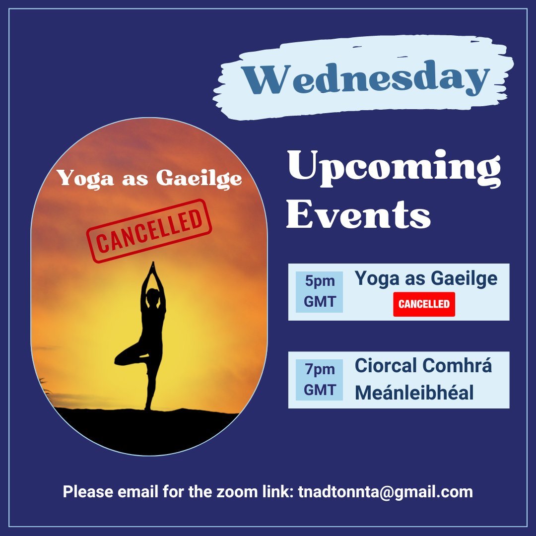 ❌ Yoga as Gaeilge  - cancelled ❌  

⏰19:00-20:00 (GMT) - Ciorcal Comhrá Meánleibhéal | Intermediate Irish Language Conversation Class. 

Beidh ár dteagascóir ICUF Gearóid Ó Treasaigh <a href="/FreddyLeGaeilge/">Fredericton le Gaeilge</a> ag teagasc an ranga ó Cheanada. 

#TrasnaNadTonnta #Ceanada