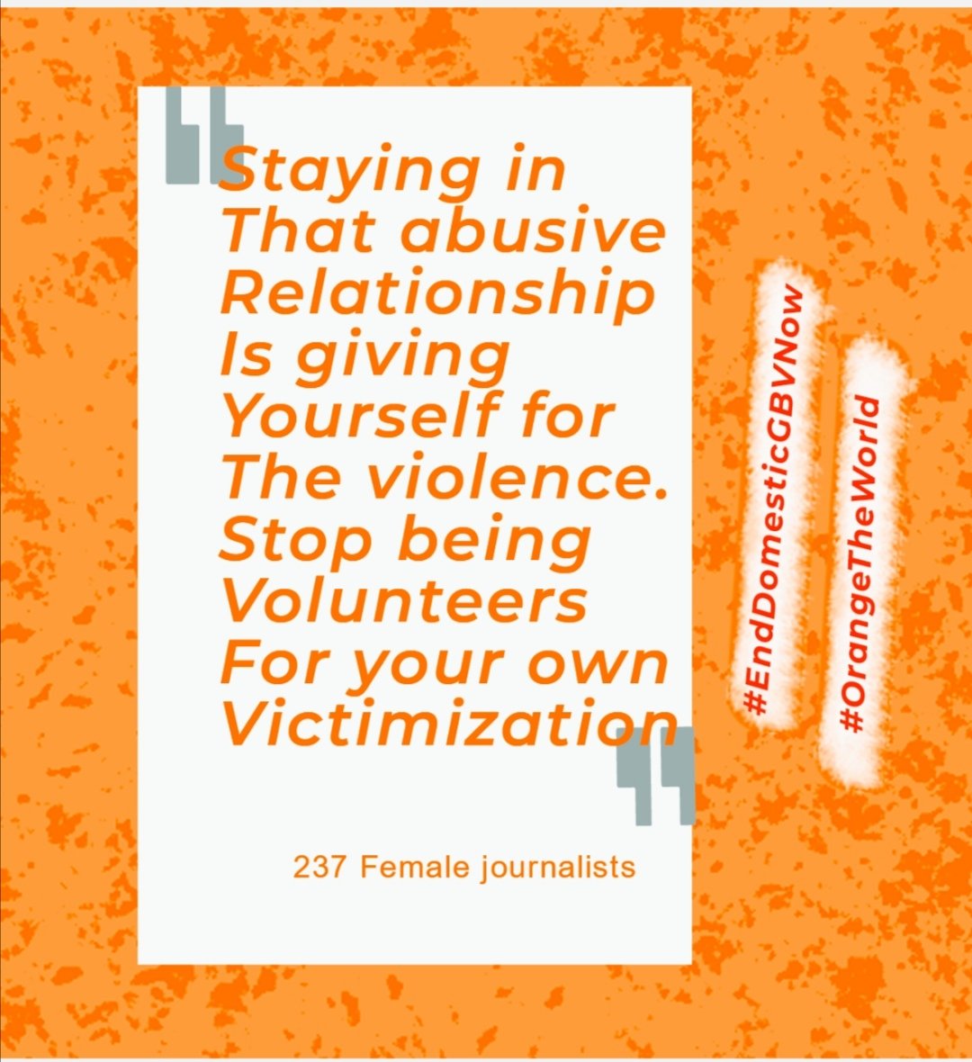 Stop offering yourselves for abuse
#EndDomesticGBVNow
#OrangeTheWorld