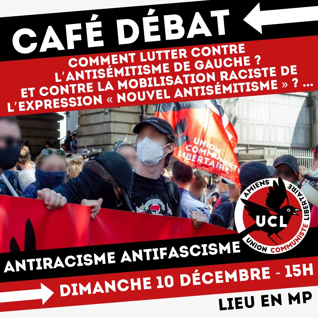 UCL_amiens's tweet photo. CAFÉ DÉBAT : Comment lutter contre l'antisémitisme de gauche ? Et contre la mobilisation raciste de l'expression "nouvel antisémitisme" ? ...
Ce dimanche 10 décembre à 15h (lieu en MP)

#antiracisme 
#antifascisme https://t.co/zWHZUIdQ2l