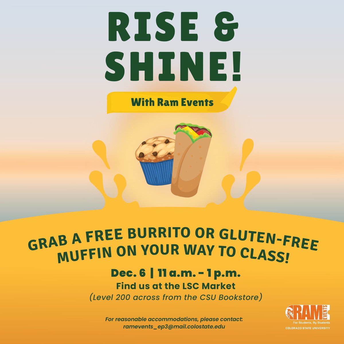 ONE HOUR until #RiseandShine! Stop by the Lory Student Center Market for a free burrito on your way to class! 🌯 @CSULSC #RamEvents #coloradostateuniversity