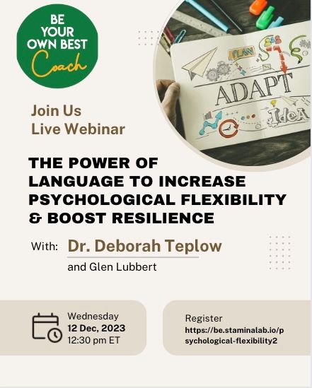 Join Dr. Deborah Teplow and Stamina Lab founder Glen Lubbert on December 13, 2023, for an enlightening session titled The Power of Language to Increase Psychological Flexibility & Boost Resilience.⁠ be.staminalab.io/psychological-…