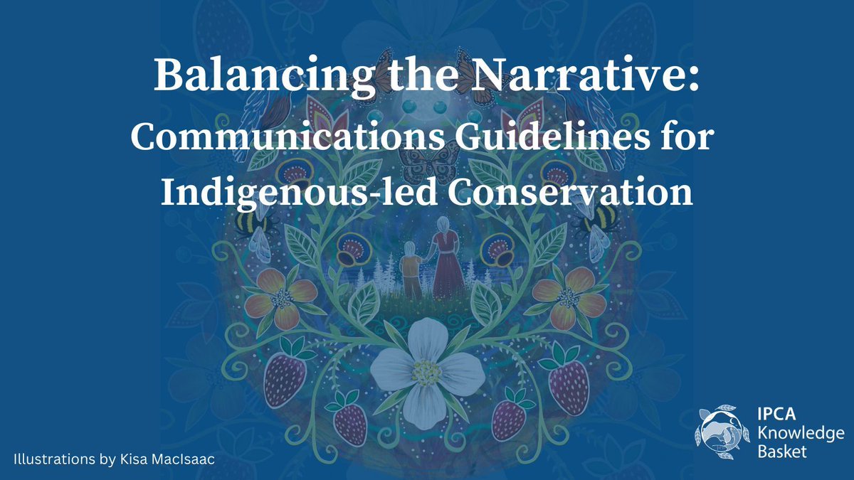 #New Resource! We're excited to share #BalancingTheNarrative: Communications Guidelines for Indigenous-led Conservation — a truly #collaborative initiative of  @IndgLed_Conserv Communications Learning Circle. Illustrations by Métis artist Kisa MacIsaac: buff.ly/3GtoEUo