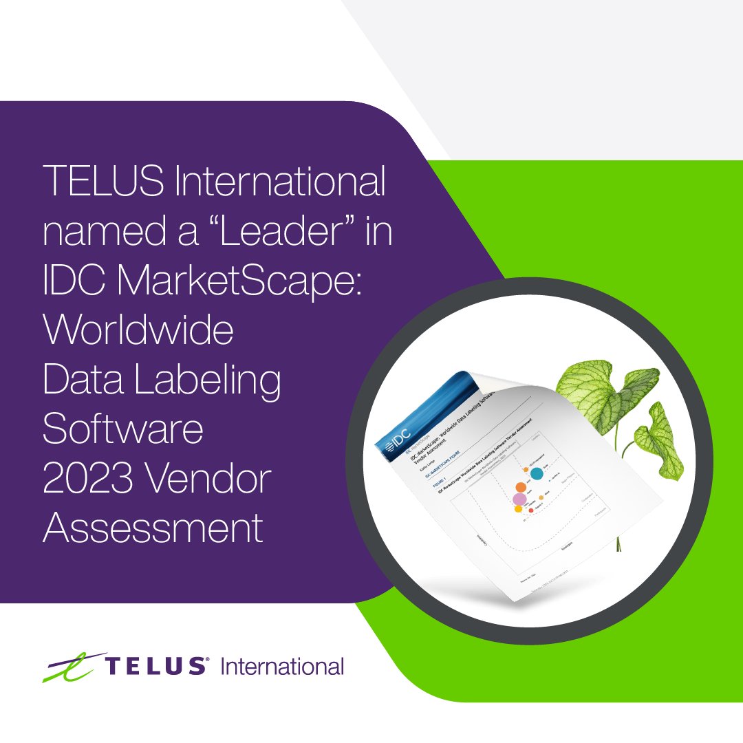 TELUS International is pleased to announce that we have been named a "Leader" in the <a href="/IDC/">IDC</a> MarketScape: Worldwide Data Labeling Software 2023 Vendor Assessment. Learn more about this prestigious recognition: bit.ly/3uK14jE #DataLabeling