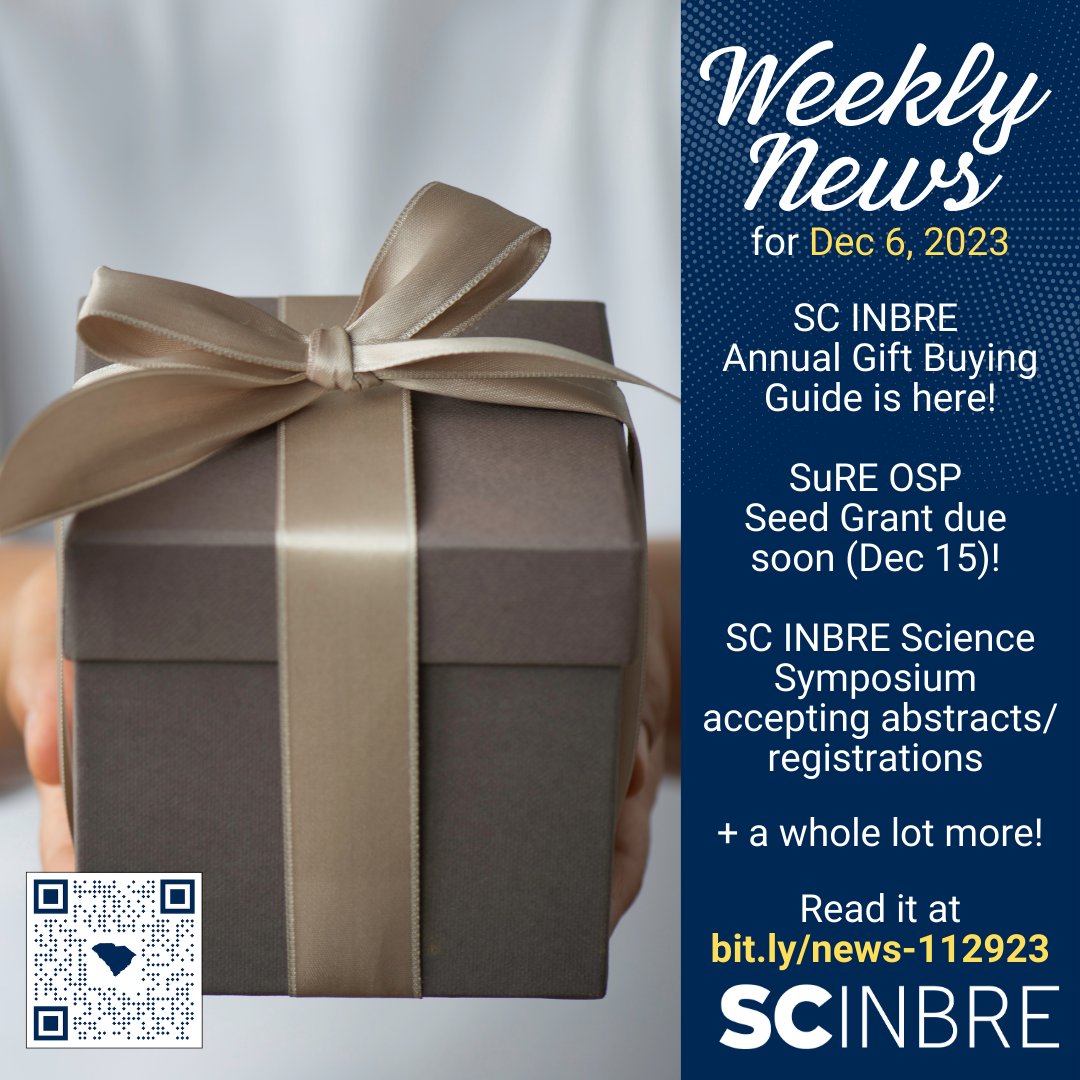 News for Dec 6: Annual Gift Buying Guide, SuRE OSP Seed Grant due soon, SC INBRE Science Symposium accepting abstract/registration + a lot more!
bit.ly/news-120623

@NIGMS <a href="/epscoridea/">EIF</a> @naipinetwork <a href="/SCCommHigherEd/">SC Commission on Higher Ed</a> @ SCICU_ShayWest @LarsenLab <a href="/ideaproteomics/">IDeA National Resource for Quantitative Proteomics</a> <a href="/XLeratorNetwork/">XLerator Network</a>
