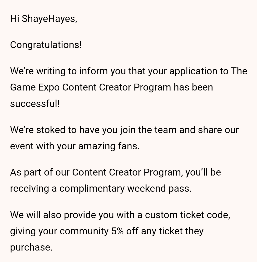 Ooooh looks like there are some adventures ahead! Thanks for accepting me into your Creator Program for the second year <a href="/TheGameExpo/">TheGameExpo - TGX</a>  🎉

If you haven't bought a ticket already use my code ShayeHayes to get 5% off!

#thegameexpo #twitch #ContentCreator