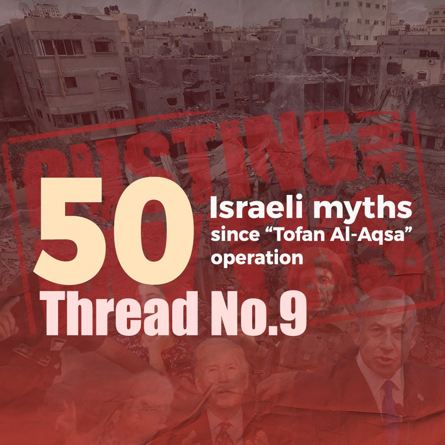 🚨MYTHS PUBLISHED BY ISRAEL DEBUNKED🚨 In this thread, let's talk about 50 myths, published by Israel since October 7 , and after reading this thread, ask yourself a question , if it was all only in 50 days , what is the amount of lies and hypocrisy that Israel has published