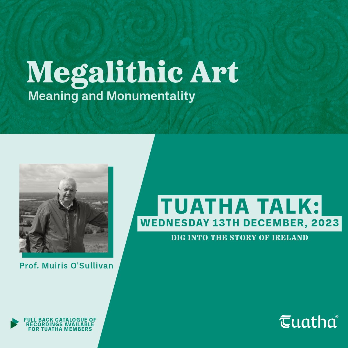 We're really excited to announce our next Tuatha Talk with Professor Muiris O'Sullivan. He will be joining us next week for an in-depth discussion on meaning and monumentality in Ireland's megalithic art.