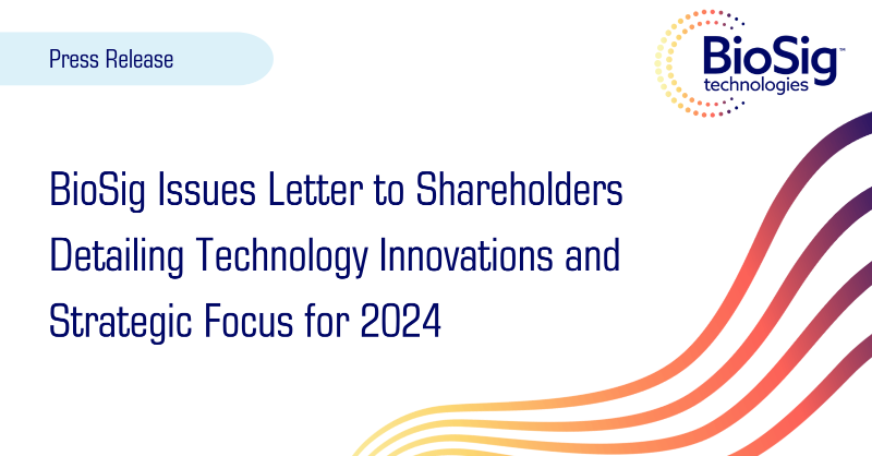BioSig_Tech's tweet photo. BioSig Issues Letter to Shareholders Detailing Technology Innovations and Strategic Focus for 2024. Read the press release here: https://t.co/QHMgepaFQ3 $BSGM #BusinessUpdate