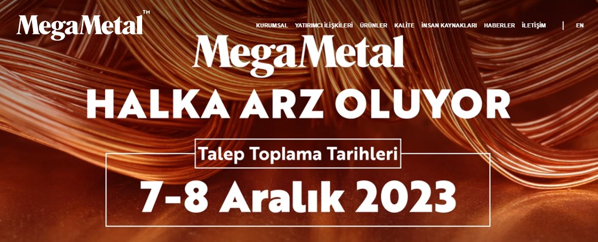 #halkaarz #MEGMT 
MEGA METAL SAN. VE TİC. A.Ş.

➡️Talep Tarihleri:7-8 Aralık
➡️Fiyat: 28.30 
➡️Lot Sayısı:62 750 000
➡️Arz Büyüklüğü:1 775 825 000
➡️Dağıtım Şekli :Bireysel Eşit
➡️Tahsilat Grupları: %74 Bireysel, %25 Y. içi kurumsal, %1Şirket çalışanlarına ayrılmıştır.