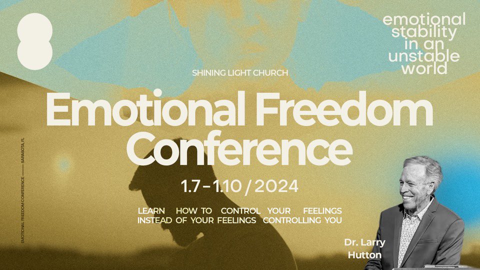 LarryJHutton's tweet photo. EMOTIONAL FREEDOM CONFERENCE 2024
JANUARY 7-10, 2024 SHINING LIGHT CHURCH SARASOTA FL. If you suffer from bad temper/anger problems, depression, anxiety/stress/worry, fears/phobias, offenses, guilt, shame, or any other negative emotion--THIS CONFERENCE IS FOR YOU! https://t.co/skaiv9kj0G