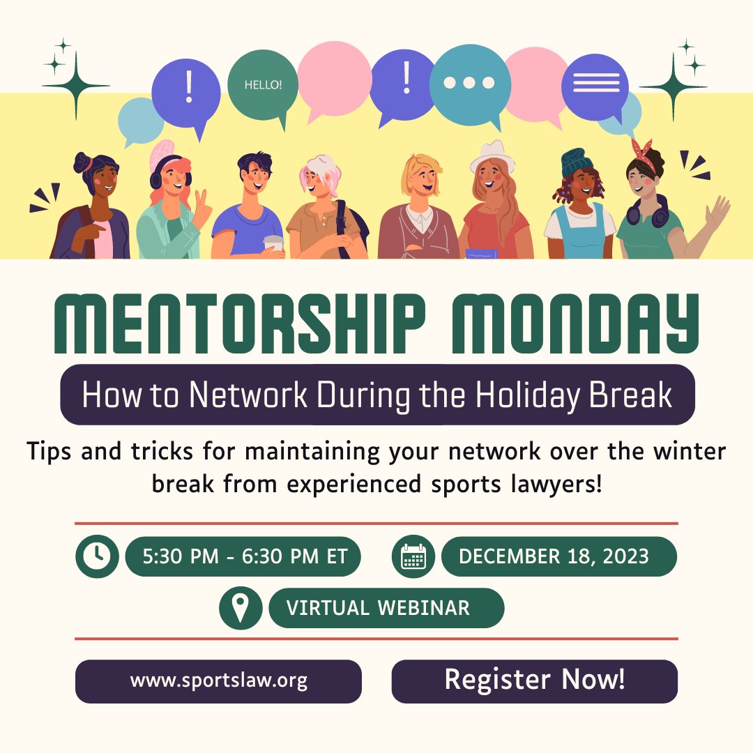 sportslawyers's tweet image. Winter break is coming for #SportsLawStudents, but #SportingEvents during the holidays will continue! #JoinSLA ON 12.18.23 at 5:30 pm ET for #MentorshipMonday as our experienced #SportsLawyers share their tips on networking over the break. Register here: bit.ly/3NMLIR7