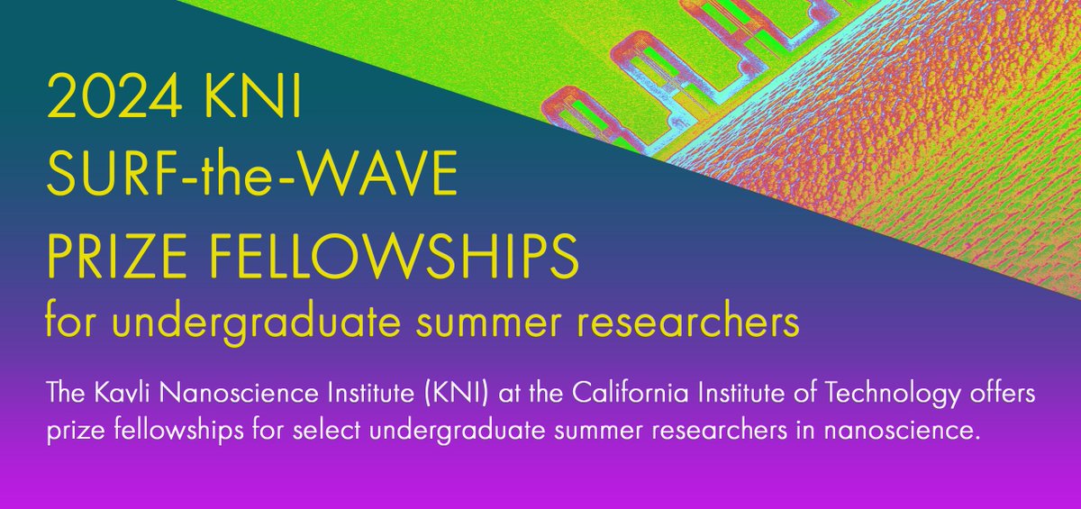 Calling all STEM undergrads! Applications for WAVE summer research fellowships at Caltech are open. Those interested in pursuing nanoscience-based projects can apply for the KNI SURF-the-WAVE prize for additional perks.
More info: bit.ly/KNI-STW-2024
Deadline Jan 9, 2024