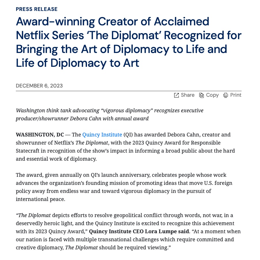 NEWS | The @QuincyInst has awarded Debora Cahn, creator & showrunner of Netflix's The Diplomat, with the 2023 Quincy Award in recognition of the show’s impact in informing a broad public about the hard and essential work of diplomacy. quincyinst.org/press/award-wi…