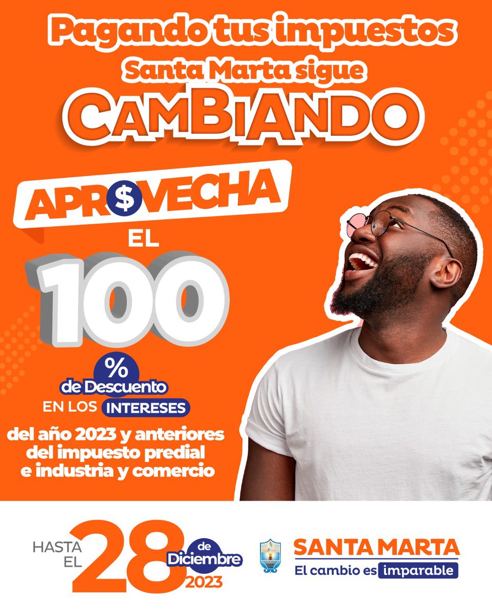 SantaMartaDTCH's tweet photo. Pagando tus impuestos Santa Marta sigue cambiando 🙌🏻📣

Aprovecha el 100% de descuento en los intereses del año 2023 y anteriores del impuesto predial e industria y comercio. ¡Hasta el 28 de diciembre! https://t.co/SKlM36ckWh