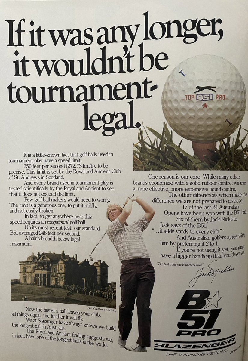This is from circa 1980- was always on the back cover of golf magazines. The ball speed limit allowed for golf balls was 169mph . This is from an Australian mag so it is in kmph- all in all you would say the manufacturers have had it pretty good to advance the ball to 183mph over
