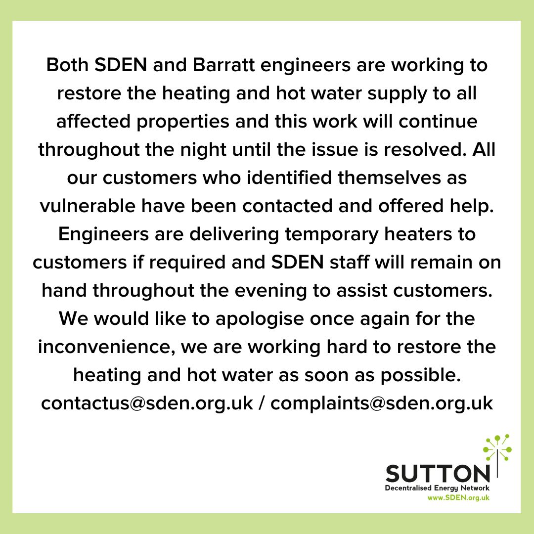 SuttonCouncil's tweet photo. Sutton Decentralised Energy Network (SDEN) has contacted the Council to make us aware that residents in New Mill Quarter, Hackbridge have no hot water or heating. Please see the latest update from SDEN below. https://t.co/bnSmic9V3D https://t.co/3dod7mRq5i