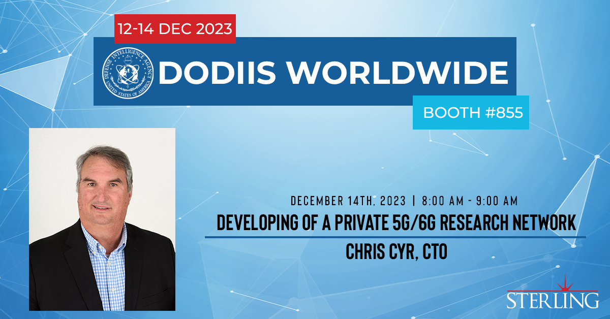 SterlingComp's tweet image. 🌐 Don&apos;t miss out! Join Sterling&apos;s CTO, Chris Cyr, as he delves into the exciting world of private 5G/6G networks at DoDIIS on Dec 14th, 8-9 AM. 🕗 Meet us at booth #855 for innovative technology solutions. A future-forward experience awaits! #DoDIIS2023