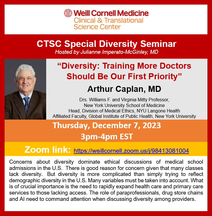 Join us tomorrow at 3pm for the CTSC Special Diversity Seminar featuring Dr. Arthur Caplan, MD. Click the link below to join: weillcornell.zoom.us/j/98413081004