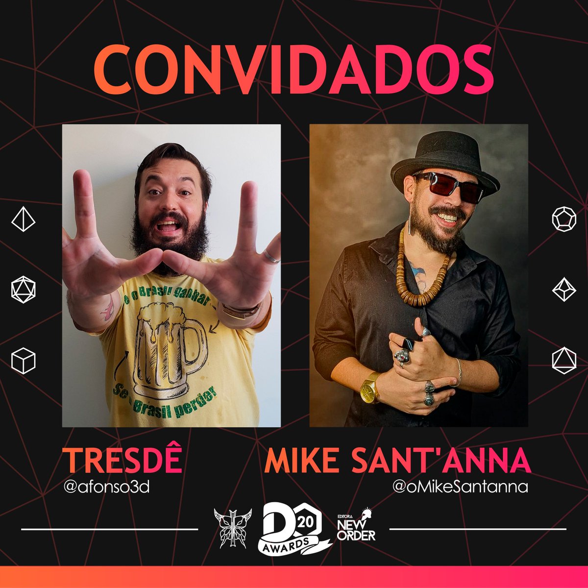 ⭐️ CONVIDADOS AO D20 AWARDS!

<a href="/afonso3d/">Assista ou ouça o Bunker X</a> e <a href="/oMikeSantanna/">Mike Sant'Anna 3º Terror Twin</a> apresentarão categorias no #D20Awards! Respectivamente "RPG Mais Antecipado" e "Melhor Criador de Conteúdo Informativo"!

D20Awards 2023 ocorrerá esse domingo (dia 10/12) às 13h!