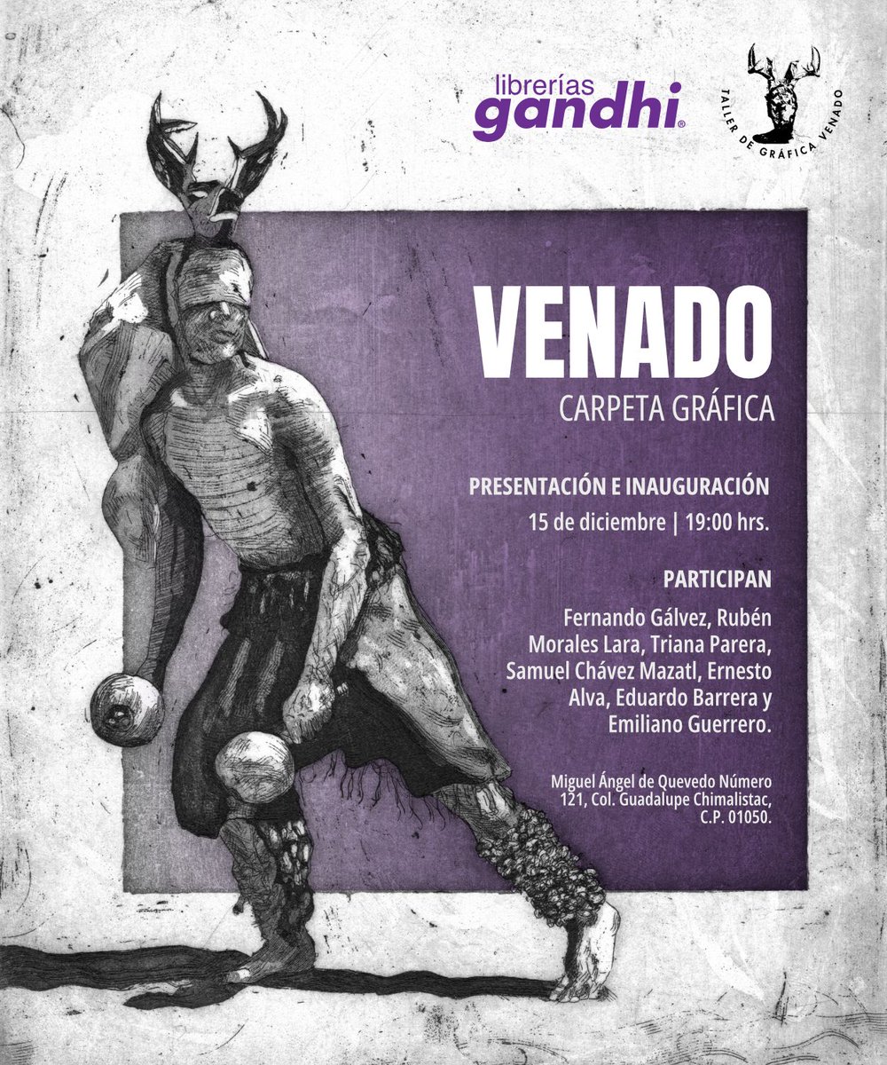 GraficaVenado's tweet photo. Próximo 15 de diciembre en @LibreriasGandhi de Miguel Ángel de Quevedo. 
Estarán presentes Fernando Gálvez, Rubén Morales Lara, Triana Parera, Samuel Chávez Mazatl, Ernesto Alva, Eduardo Barrera y Emiliano Guerrero.
19:00 h. Ahí nos vemos

#ExposicionesCDMX
#printmaking 
#Venado https://t.co/vaCvCFXvyX