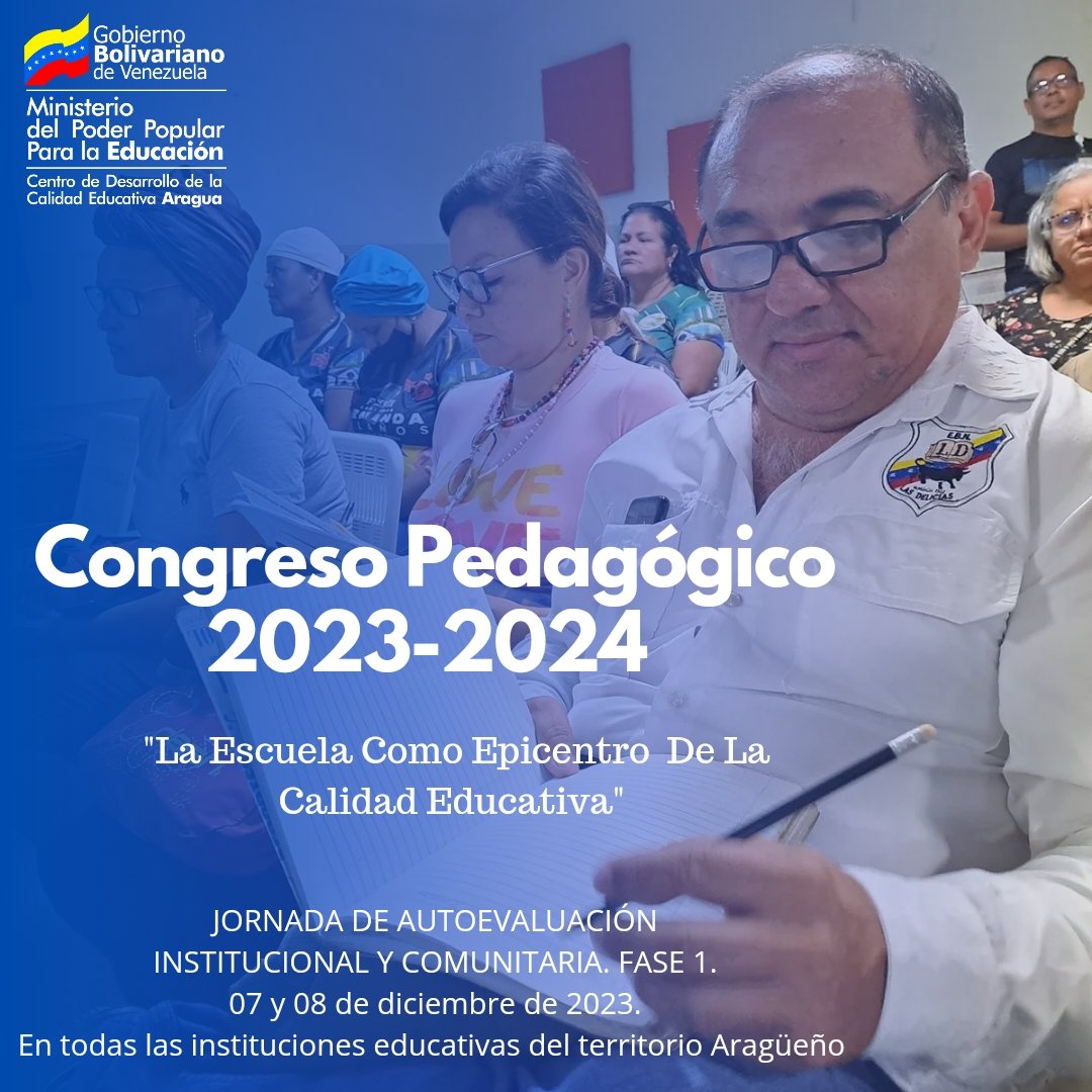 Este 07 y 08 de Diciembre te invitamos al Congreso Pedagógico 2023-2024 "La Escuela Como Epicentro de la Calidad Educativa" 
En todas nuestras instituciones educativas. 
#EsteEsMiMapa 
<a href="/NicolasMaduro/">Nicolás Maduro</a> 
<a href="/_LaAvanzadora/">Yelitze Santaella</a> 
@MPPEDUCACION 
<a href="/CDCEAragua/">CDCE ARAGUA</a> 
<a href="/Soykarinacarpio/">Karina Carpio</a>