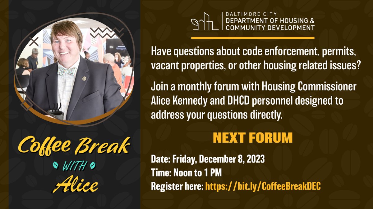 bmoredhcd's tweet photo. Don't miss the chance to chat with Housing Commissioner Alice Kennedy! Join "Coffee Break with Alice" on Friday, December 8, at noon. Ask about code enforcement, permits, vacant properties, and more.
Register at https://t.co/SDrGUITsau. #CoffeeWithAlice #BaltimoreHousing https://t.co/VpQ5qLI0fA