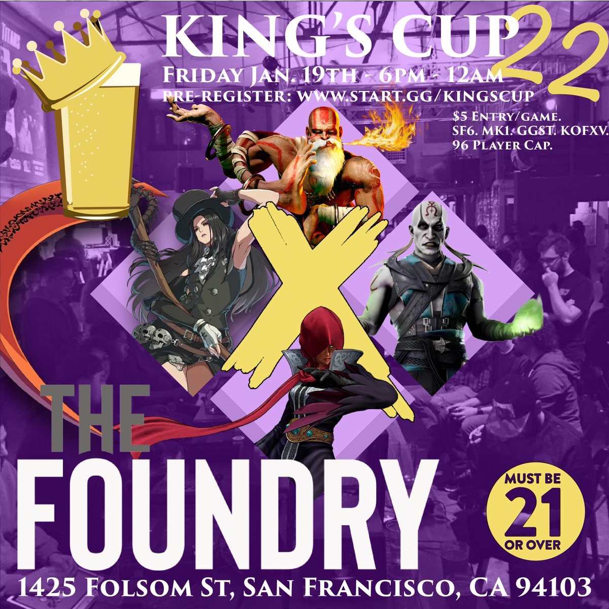 Kings Cup (@kingscupsf) on Twitter photo A new year but the fighting don't stop! King's Cup 22 on Friday January 19th <a href="/TheFoundrySF/">The Foundry SF</a>!
$5 Venue Fee at entry & $5 entry per game:
MK1. SF6. GGST. KOFXV
Pre-register now: start.gg/kingscup
+21 only, see you there! A new year but the fighting don't stop! King's Cup 22 on Friday January 19th <a href="/TheFoundrySF/">The Foundry SF</a>!
$5 Venue Fee at entry & $5 entry per game:
MK1. SF6. GGST. KOFXV
Pre-register now: start.gg/kingscup
+21 only, see you there!