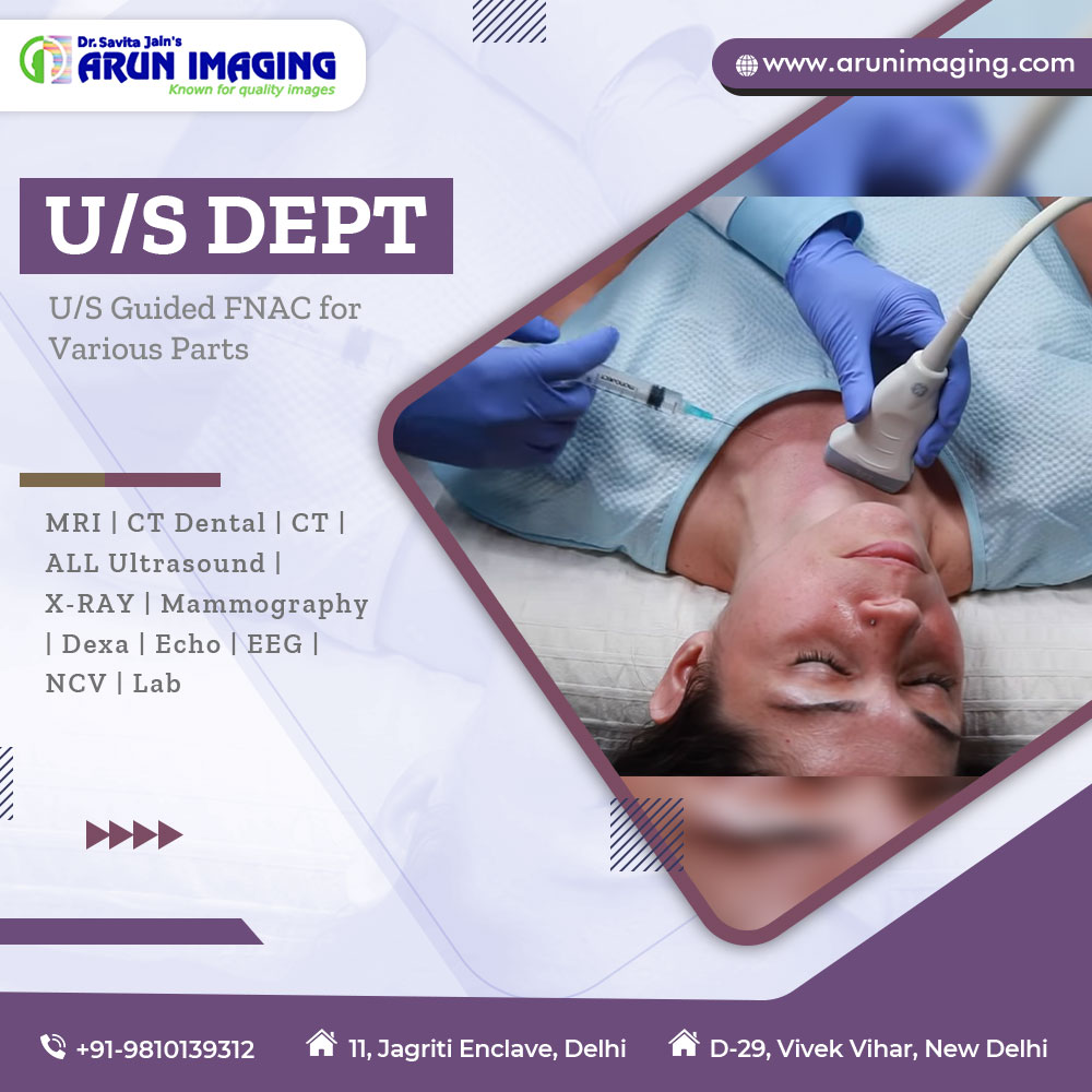 At our center, we provide Ultrasound Guided FNAC (Fine Needle Aspiration Cytology) tests in Delhi. It can be used for the aspiration of cysts in the breast, thyroid, lymph nodes, liver, lung, etc. Call Us: +91-9810139312 Book Online Appointment: arunimaging.com