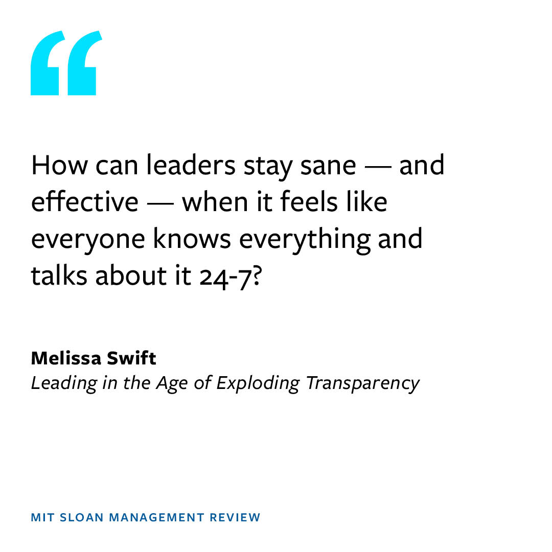 How can leaders stay sane — and effective — when it feels like everyone knows everything and talks about it 24-7? @meswift ▶️ mitsmr.com/3uAxe15