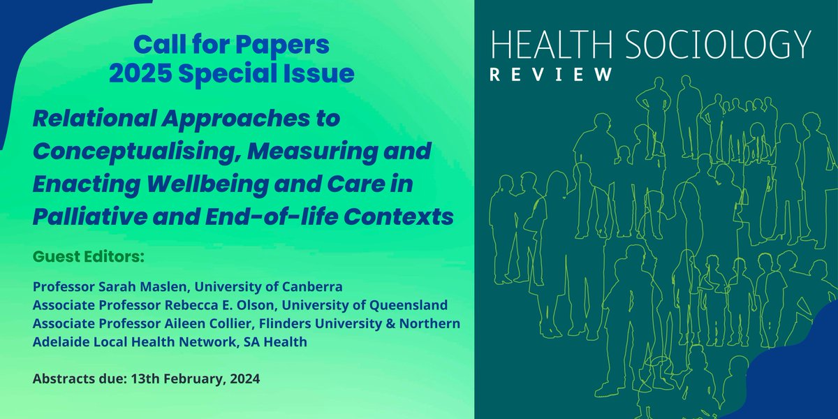 Call for papers @HealthSocRev 2025 Special Issue: Relational Approaches to Conceptualising, Measuring & Enacting Wellbeing & Care in Palliative & End-of-life Contexts. Guest editors Sarah Maslen, @RebeccaEOlson & @AileenCollier15 Abstracts due 13 Feb 2024 tasa.org.au/content.aspx?p…