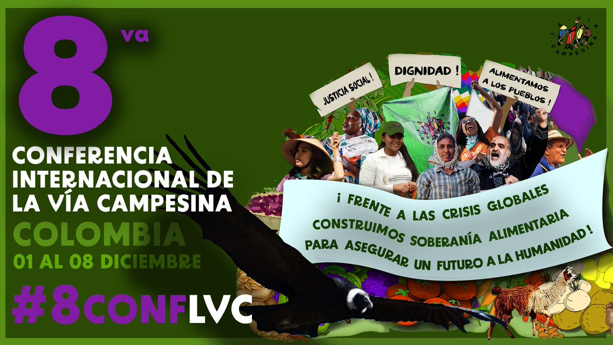 #LaViaCampesina #8ConfLVC 𝟖𝐭𝐚. 𝐂𝐎𝐍𝐅𝐄𝐑𝐄𝐍𝐂𝐈𝐀 𝐈𝐍𝐓𝐄𝐑𝐍𝐀𝐂𝐈𝐎𝐍𝐀𝐋 𝐃𝐄 𝐋𝐀 𝐕𝐈́𝐀 𝐂𝐀𝐌𝐏𝐄𝐒𝐈𝐍𝐀
La 8va conferencia Internacional de La Vía Campesina se realiza en la hermana república de Colombia en Bogotá