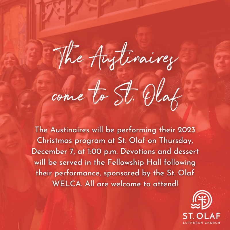 StOlafLutheran's tweet photo. The Austinaires will be performing their 2023 Christmas program at St. Olaf on Thursday, December 7, at 1:00 p.m. Devotions and dessert will be served in the Fellowship Hall following their performance, sponsored by the St. Olaf WELCA. All are welcome to attend! https://t.co/h2EpcrPFIo