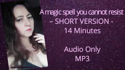 New Sale! My IWC Content is so popular! A magic spell you cannot resist &ndash; SHORT VERSION - Audio Only