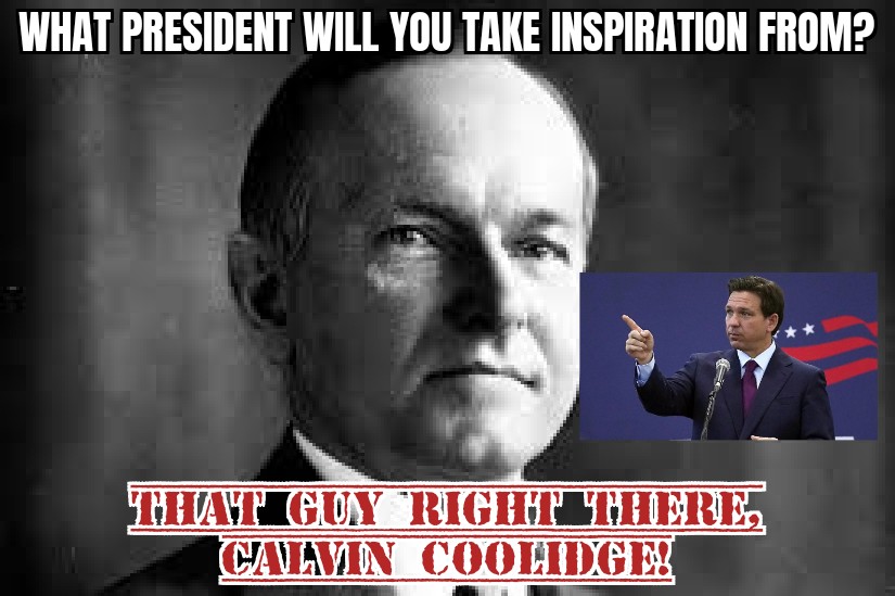 I stand #withDeSantis and #CalvinCoolidge