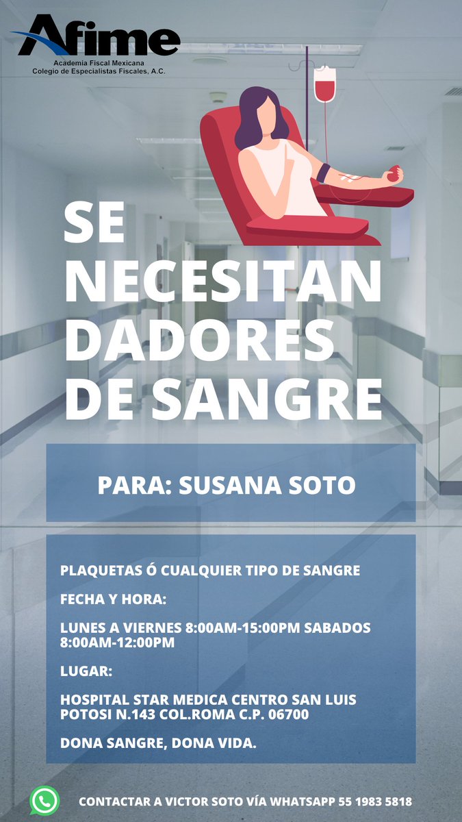 AfimeFiscal's tweet photo. 🚨🚨🚨 SERVICIO A LA COMUNIDAD🚨🚨

🔵 Se solicitan donadores ¡urgentes! ⚠️ para Susana Soto.

📱Contacto Victor Soto vía Whatsapp 5519835818.

🏥Por favor ayúdanos a compartir, recuerda que donar sangre 🩸 salva vidas.

#donarsangre #DonarSalvaVidas #DonarEsAmar https://t.co/2GNvTWUY9g